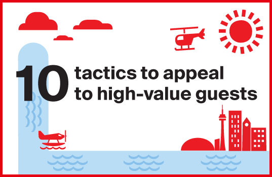 10 Tactics To Appeal To High-Value Guests